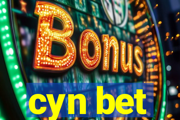 cyn bet